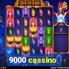 9000 cassino